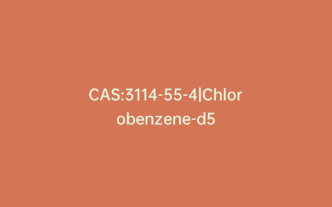 CAS:3114-55-4|Chlorobenzene-d5