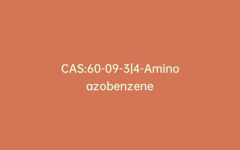 CAS:60-09-3|4-Aminoazobenzene