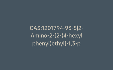 CAS:1201794-93-5|2-Amino-2-[2-(4-hexylphenyl)ethyl]-1,3-propanediol