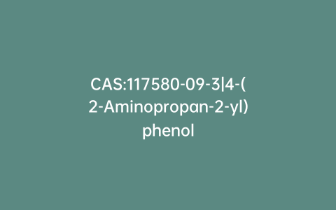 CAS:117580-09-3|4-(2-Aminopropan-2-yl)phenol