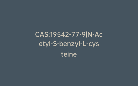 CAS:19542-77-9|N-Acetyl-S-benzyl-L-cysteine