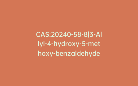 CAS:20240-58-8|3-Allyl-4-hydroxy-5-methoxy-benzaldehyde