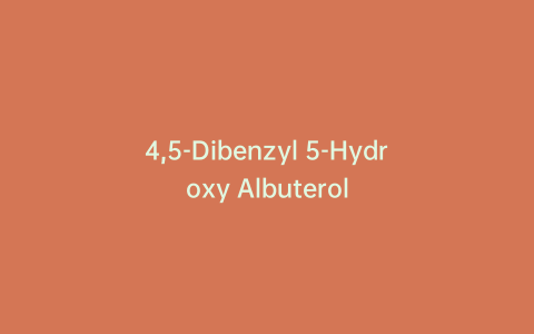 4,5-Dibenzyl 5-Hydroxy Albuterol