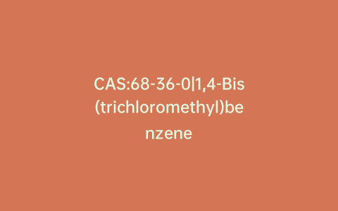 CAS:68-36-0|1,4-Bis(trichloromethyl)benzene