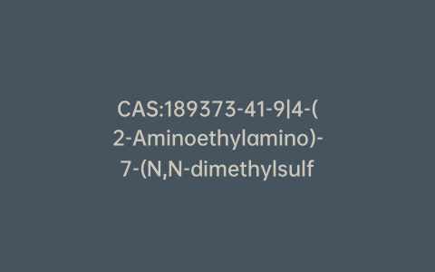 CAS:189373-41-9|4-(2-Aminoethylamino)-7-(N,N-dimethylsulfamoyl)benzofurazan