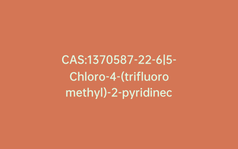 CAS:1370587-22-6|5-Chloro-4-(trifluoromethyl)-2-pyridinecarboxylic Ethyl Ester