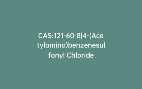 CAS:121-60-8|4-(Acetylamino)benzenesulfonyl Chloride