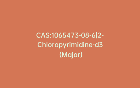 CAS:1065473-08-6|2-Chloropyrimidine-d3 (Major)