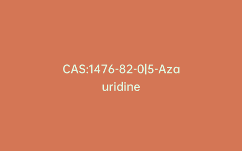 CAS:1476-82-0|5-Azauridine