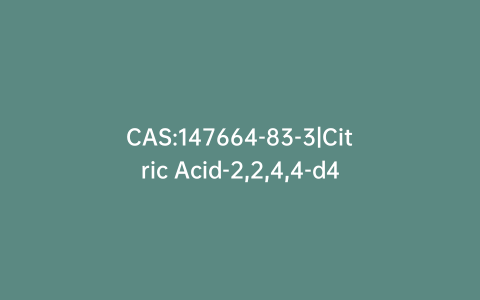 CAS:147664-83-3|Citric Acid-2,2,4,4-d4