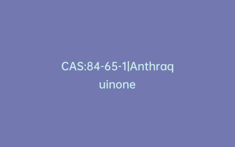 CAS:84-65-1|Anthraquinone
