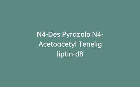 N4-Des Pyrazolo N4-Acetoacetyl Teneligliptin-d8