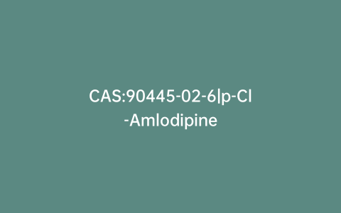 CAS:90445-02-6|p-Cl-Amlodipine