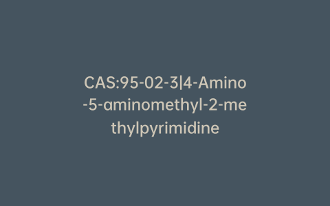 CAS:95-02-3|4-Amino-5-aminomethyl-2-methylpyrimidine