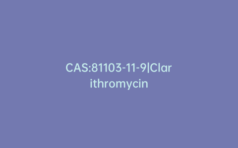 CAS:81103-11-9|Clarithromycin