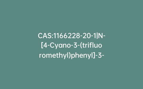 CAS:1166228-20-1|N-[4-Cyano-3-(trifluoromethyl)phenyl]-3-[(2-fluorophenyl)thio]-2-hydroxy-2-methylpropanamide