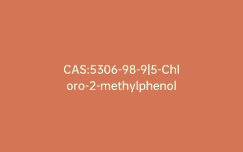 CAS:5306-98-9|5-Chloro-2-methylphenol