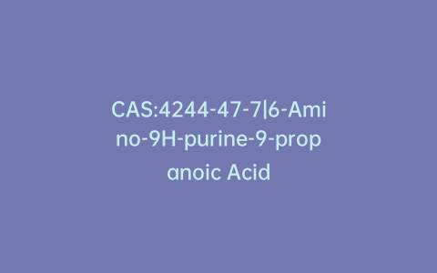 CAS:4244-47-7|6-Amino-9H-purine-9-propanoic Acid