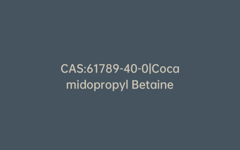 CAS:61789-40-0|Cocamidopropyl Betaine