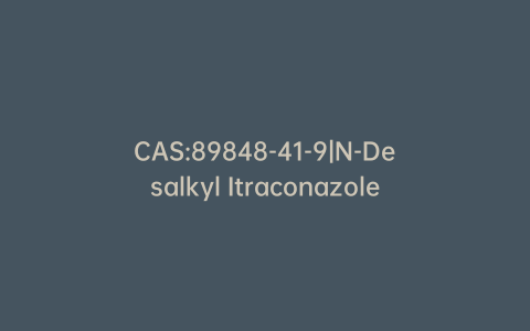 CAS:89848-41-9|N-Desalkyl Itraconazole