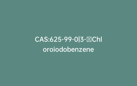 CAS:625-99-0|3-​Chloroiodobenzene