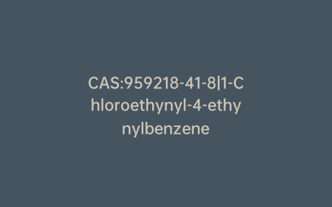 CAS:959218-41-8|1-Chloroethynyl-4-ethynylbenzene