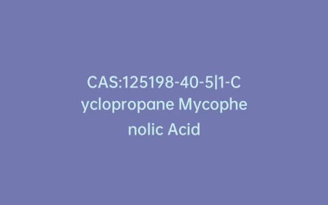 CAS:125198-40-5|1-Cyclopropane Mycophenolic Acid