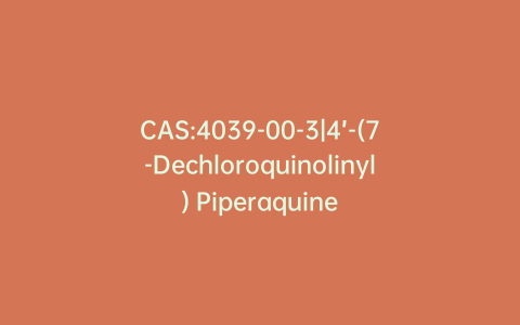CAS:4039-00-3|4’-(7-Dechloroquinolinyl) Piperaquine