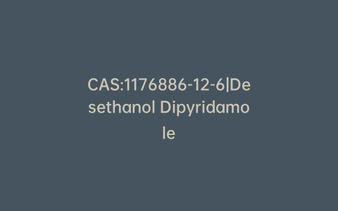 CAS:1176886-12-6|Desethanol Dipyridamole