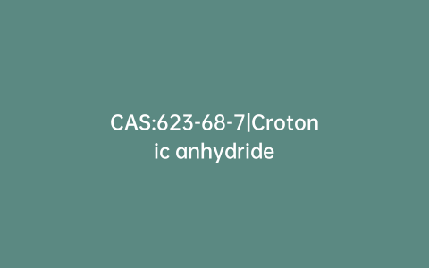CAS:623-68-7|Crotonic anhydride