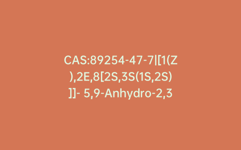 CAS:89254-47-7|[1(Z),2E,8[2S,3S(1S,2S)]]- 5,9-Anhydro-2,3,4,8-tetradeoxy-8-[[3-(2-hydroxy-1-methylpropyl)oxiranyl]methyl]-3-methyl-L-talo-Non-2-enonic Acid 9-Methoxy-9-oxo-5-nonenyl Ester