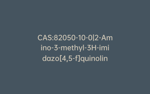 CAS:82050-10-0|2-Amino-3-methyl-3H-imidazo[4,5-f]quinoline-d3