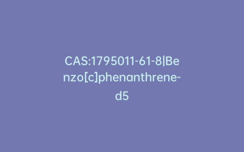 CAS:1795011-61-8|Benzo[c]phenanthrene-d5