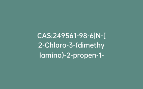 CAS:249561-98-6|N-[2-Chloro-3-(dimethylamino)-2-propen-1-ylidene]-N-methylmethanaminium Hexafluorophosphate