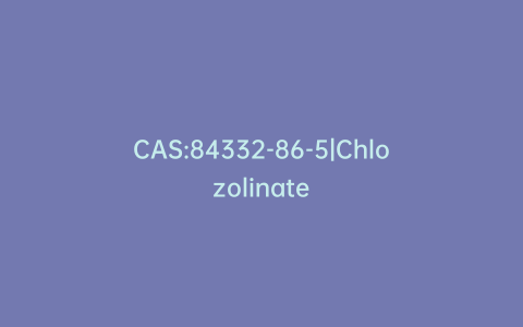 CAS:84332-86-5|Chlozolinate