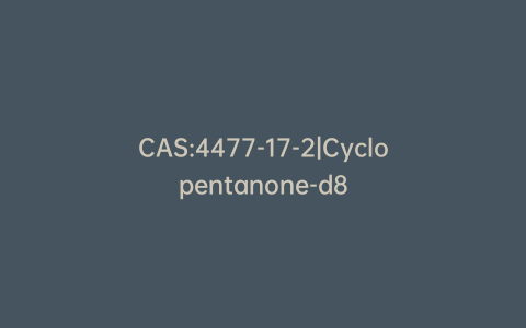 CAS:4477-17-2|Cyclopentanone-d8