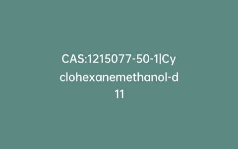 CAS:1215077-50-1|Cyclohexanemethanol-d11