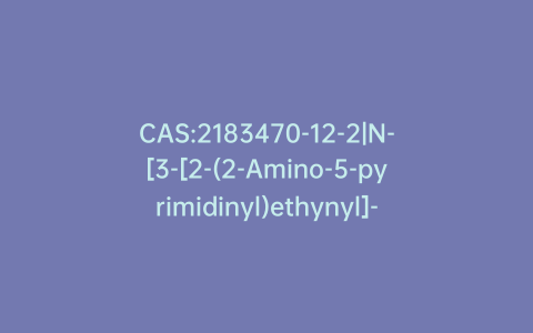 CAS:2183470-12-2|N-[3-[2-(2-Amino-5-pyrimidinyl)ethynyl]-2,4-difluorophenyl]-5-chloro-2-methoxy-3-pyridinesulfonamide