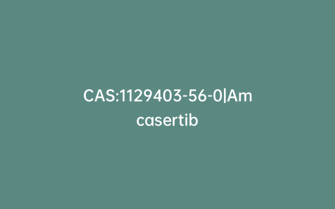 CAS:1129403-56-0|Amcasertib