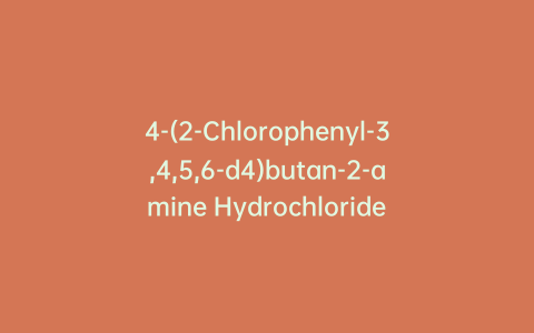 4-(2-Chlorophenyl-3,4,5,6-d4)butan-2-amine Hydrochloride