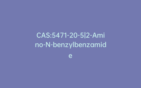 CAS:5471-20-5|2-Amino-N-benzylbenzamide