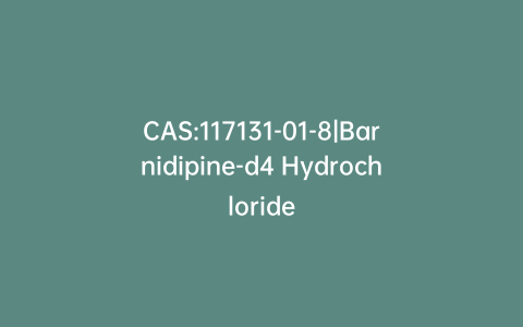 CAS:117131-01-8|Barnidipine-d4 Hydrochloride