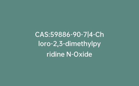 CAS:59886-90-7|4-Chloro-2,3-dimethylpyridine N-Oxide