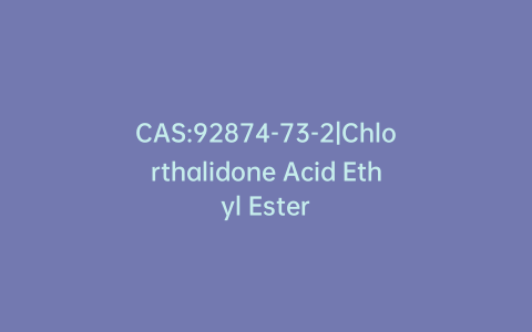 CAS:92874-73-2|Chlorthalidone Acid Ethyl Ester