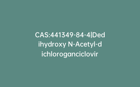 CAS:441349-84-4|Dedihydroxy N-Acetyl-dichloroganciclovir
