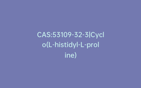 CAS:53109-32-3|Cyclo(L-histidyl-L-proline)