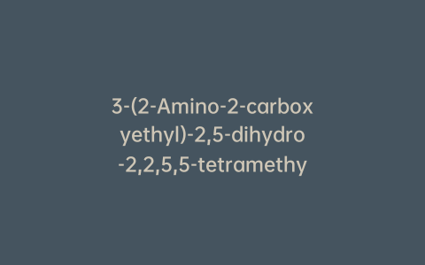 3-(2-Amino-2-carboxyethyl)-2,5-dihydro-2,2,5,5-tetramethyl-1H-pyrrol-1-yloxy