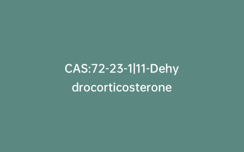 CAS:72-23-1|11-Dehydrocorticosterone