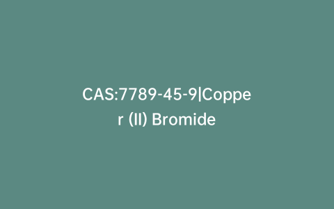 CAS:7789-45-9|Copper (II) Bromide