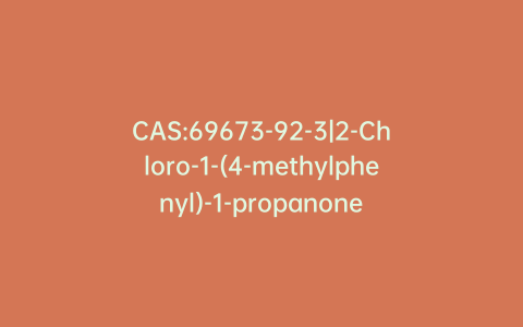 CAS:69673-92-3|2-Chloro-1-(4-methylphenyl)-1-propanone